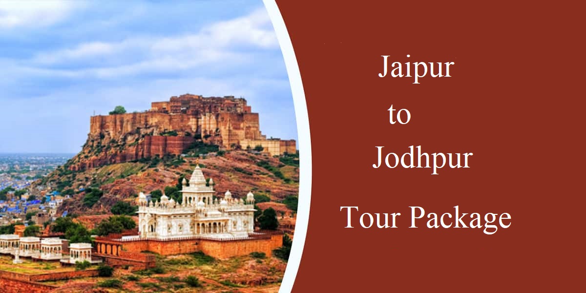 Jaipur to Jodhpur Tour Package